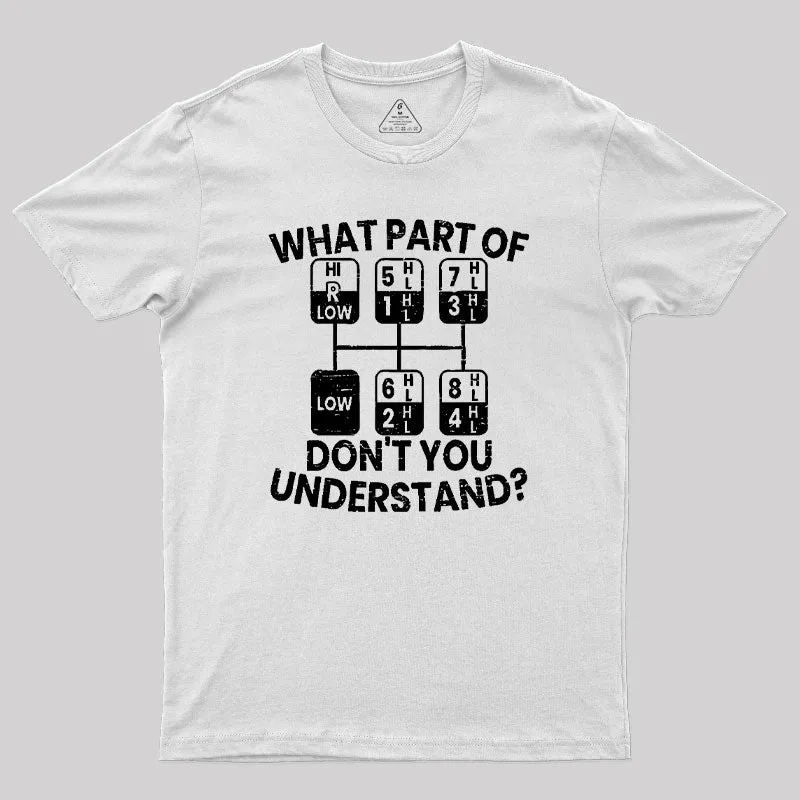 What Part Of Don't You Understand ¡ê?T-Shirt - Image 11