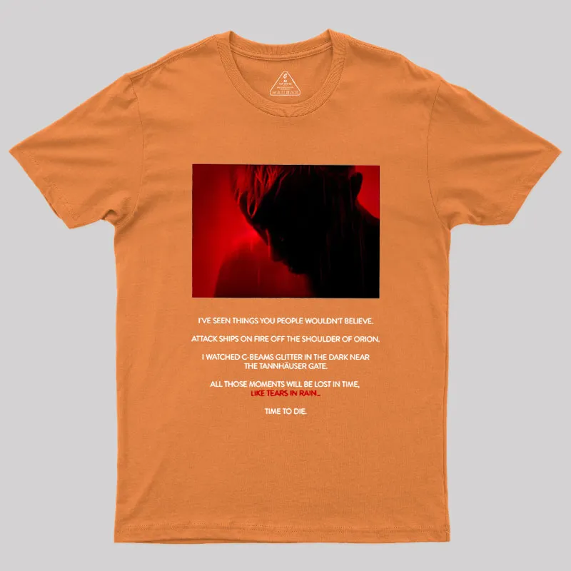 Tears in Rain-Tears in Red-Time to Die Geek T-Shirt - Image 5