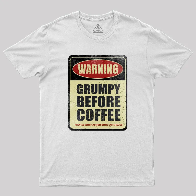Grumpy Before Coffee Geek T-Shirt - Image 11