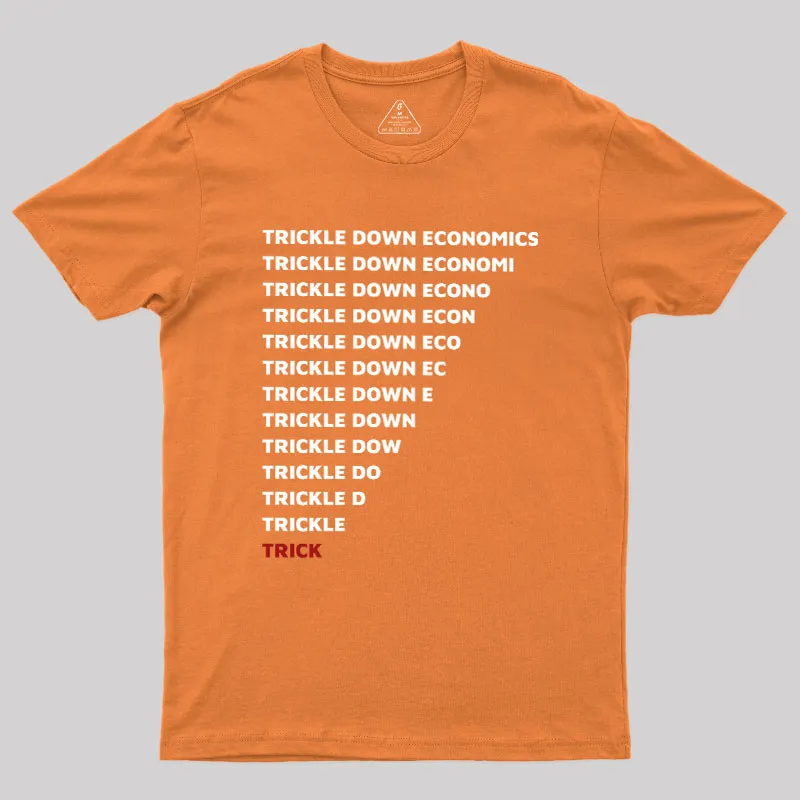 Trickle Down Economics Geek T-Shirt - Image 7