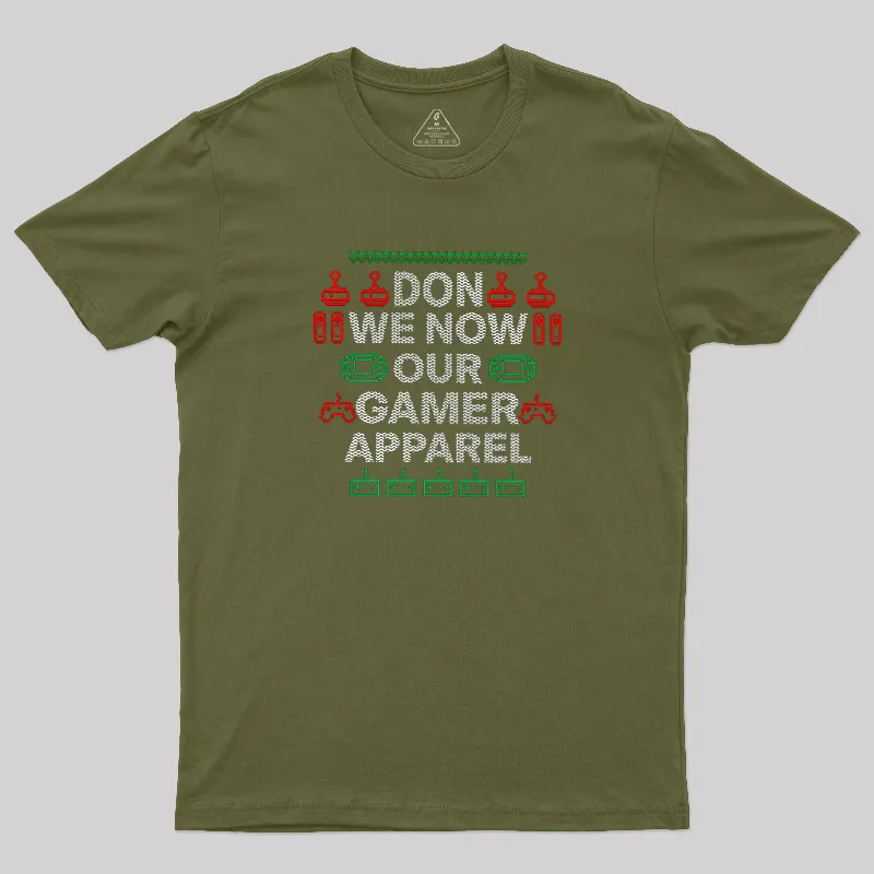 Don We Now Our Gamer Apparel Geek T-Shirt - Image 3