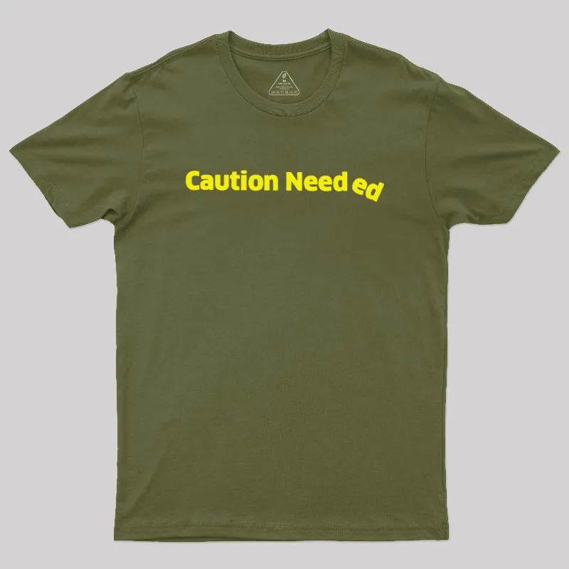 Caution Needed Geek T-Shirt - Image 3