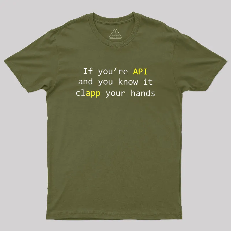 If you're API and you know it Geek T-Shirt - Image 3
