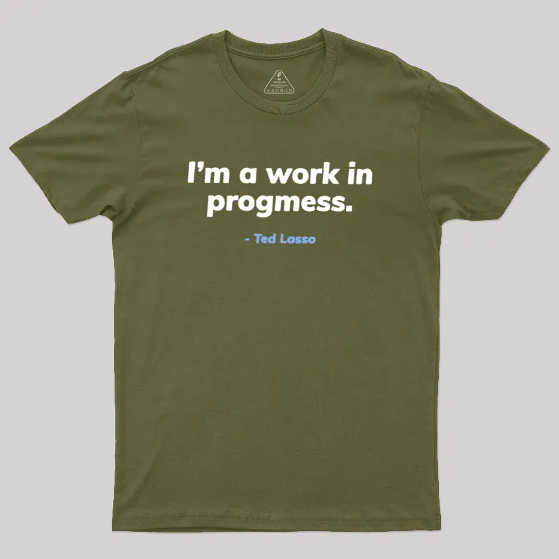 I’m A Work iI Progress Geek T-Shirt - Image 3