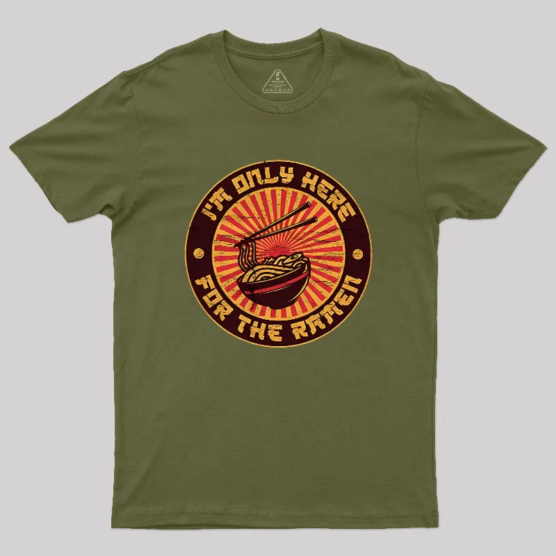 I'm Only Here For The Ramen Geek T-Shirt - Image 3