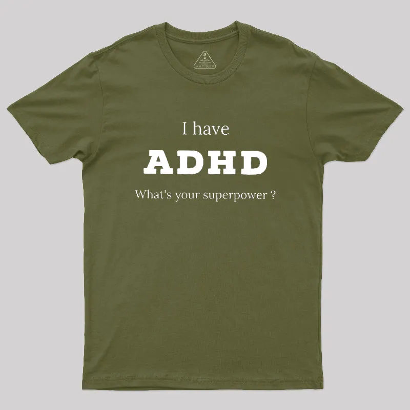 Adhd Is My Superpower Geek T-Shirt - Image 3