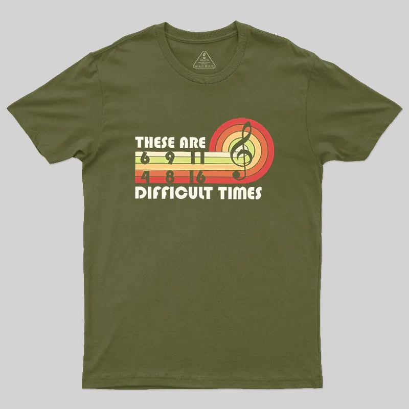 Music Difficult Times Geek T-Shirt - Image 3