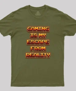 Gaming Is My Escape From Reality Geek T-Shirt