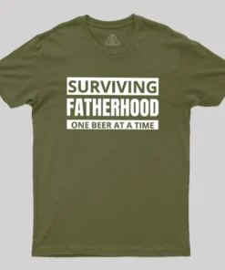 Surviving Fatherhood One Beer At A Time Geek T-Shirt