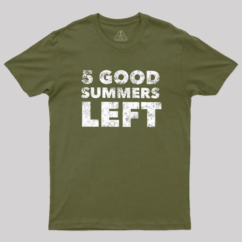 Five Good Summers Left Geek T-Shirt - Image 3