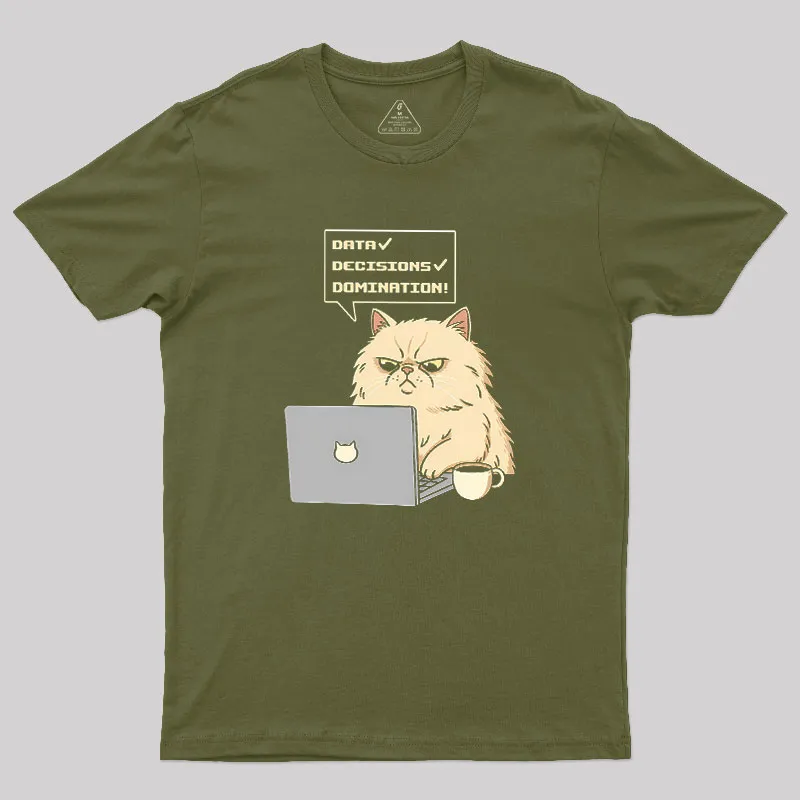Data Decisions Domination for cat Geek T-Shirt - Image 3