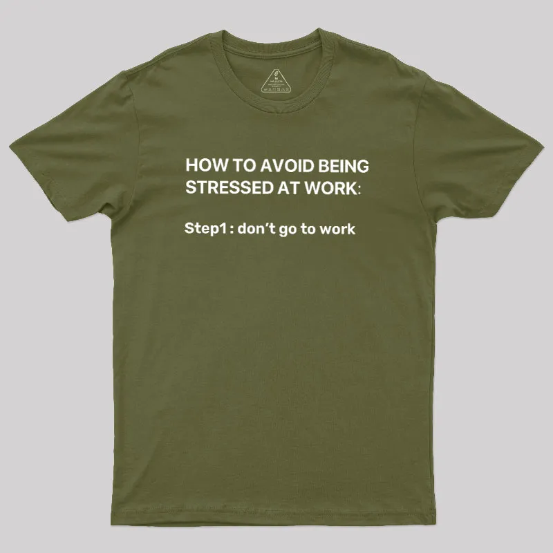 How To Avoid Being Stressed At Work Geek T-Shirt - Image 3