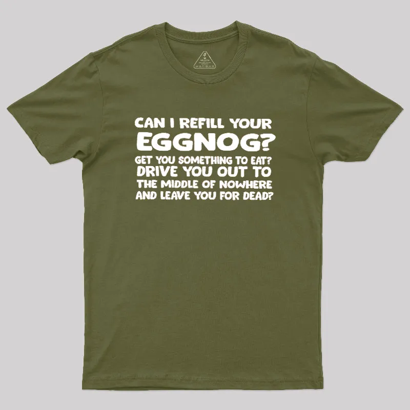 Can I Refill Your Eggnog Geek T-Shirt - Image 4