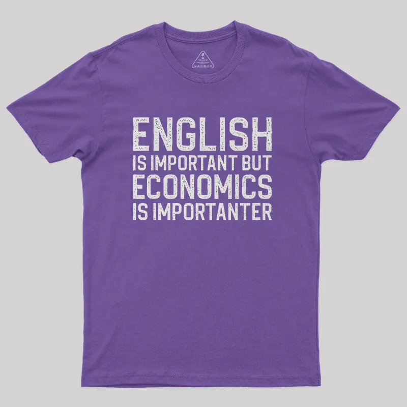 English Is Important But Economics Is Importanter Nerd T-Shirt - Image 5