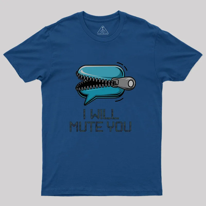I Will Mute You Audio Sound Geek T-Shirt - Image 2
