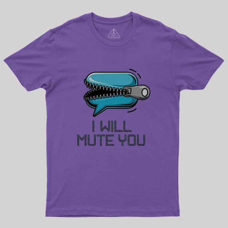 I Will Mute You Audio Sound Geek T-Shirt - Image 5