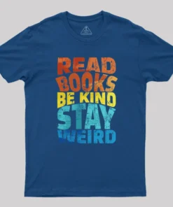 Read Books Be Kind Geek T-Shirt