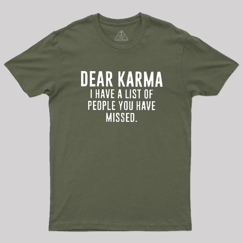 Dear Karma Geek T-Shirt