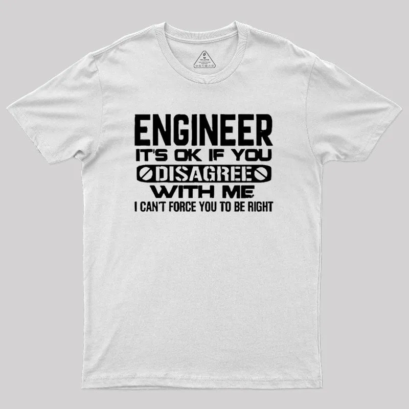 Engineer It's Ok T-Shirt