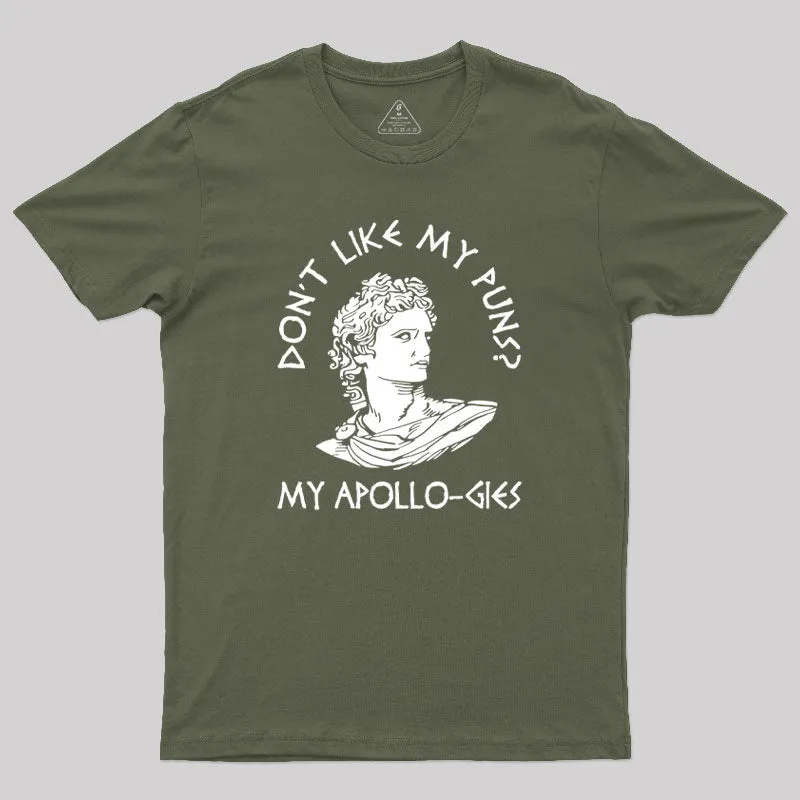 Don't Like My Puns My Apollo-gies Geek T-Shirt - Image 3