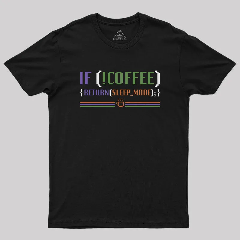 Coder Without Coffee Geek T-Shirt