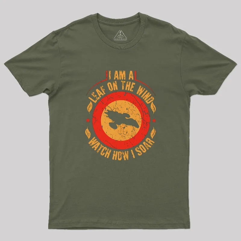 I Am A Leaf On The Wind Firefly Geek T-Shirt - Image 3