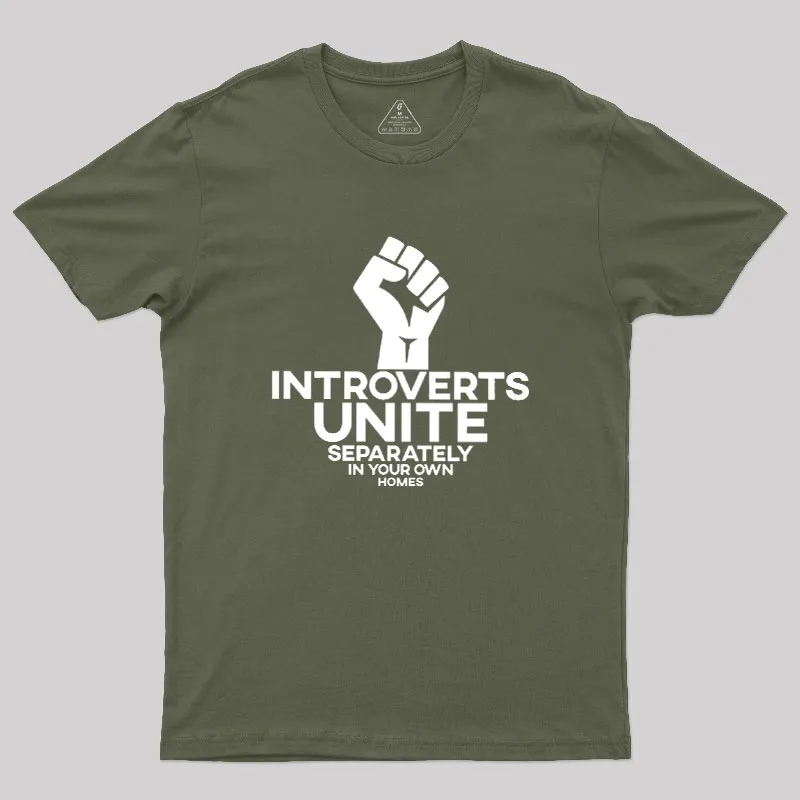 INTROVERTS UNITE Separately In Your Own Homes Geek T-Shirt - Image 3