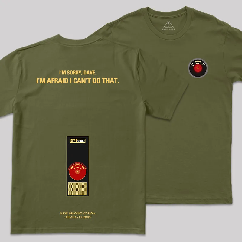 I'm Afraid I Can't Do That Front and Back Printed Geek T-Shirt