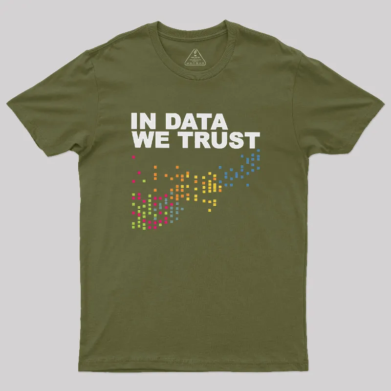 In Big Data We Trust Geek T-Shirt - Image 3