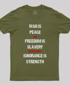 Alternative view of 1984 George Orwell War Is Peace Quote Geek T-Shirt