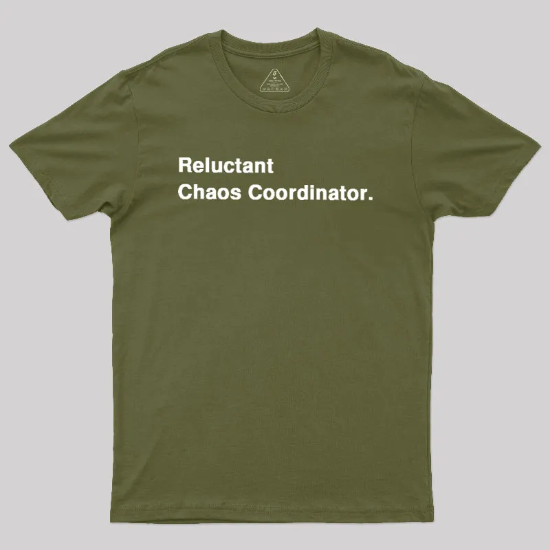 Reluctant Chaos Coordinator Geek T-Shirt - Image 3