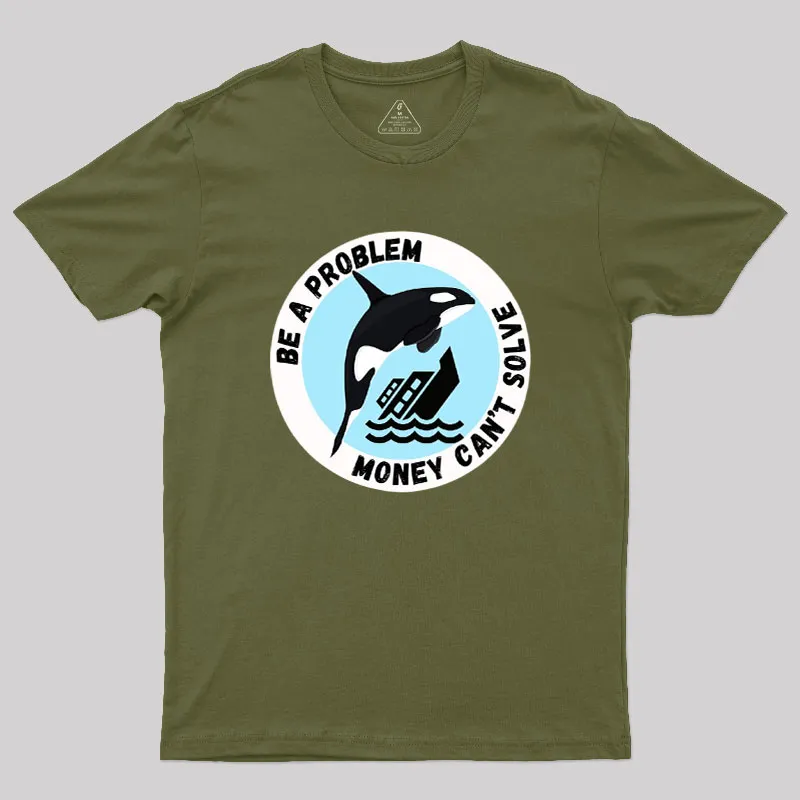 Be A Problem Geek T-Shirt - Image 3