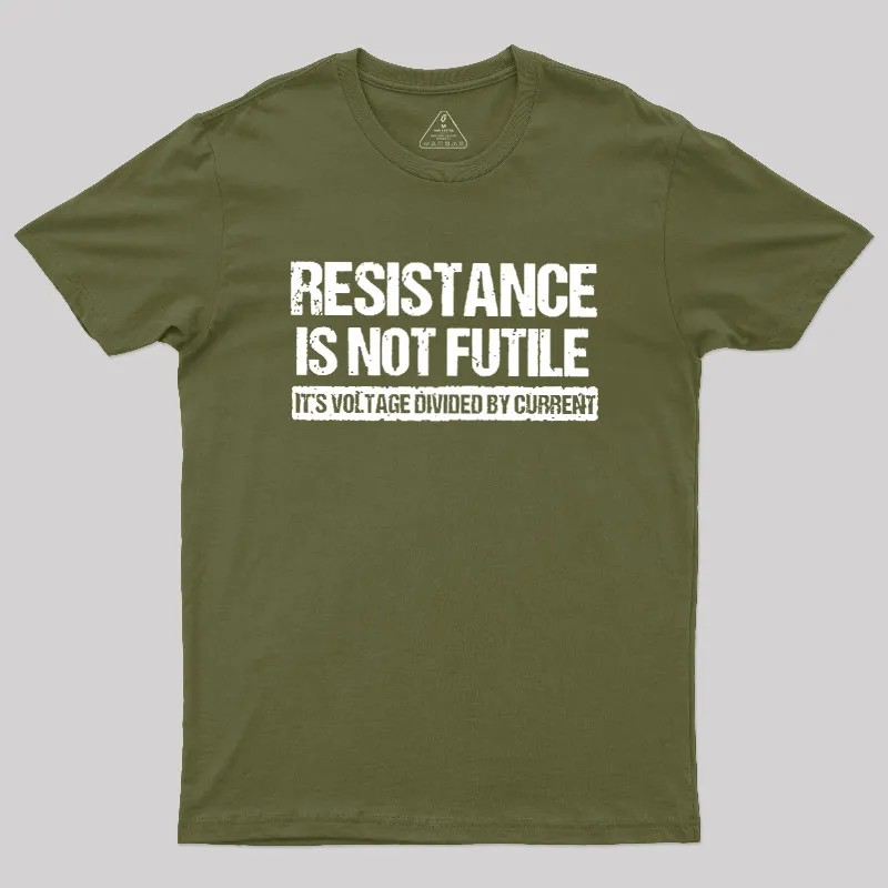 Resistance Is Not Futile Geek T-Shirt - Image 3