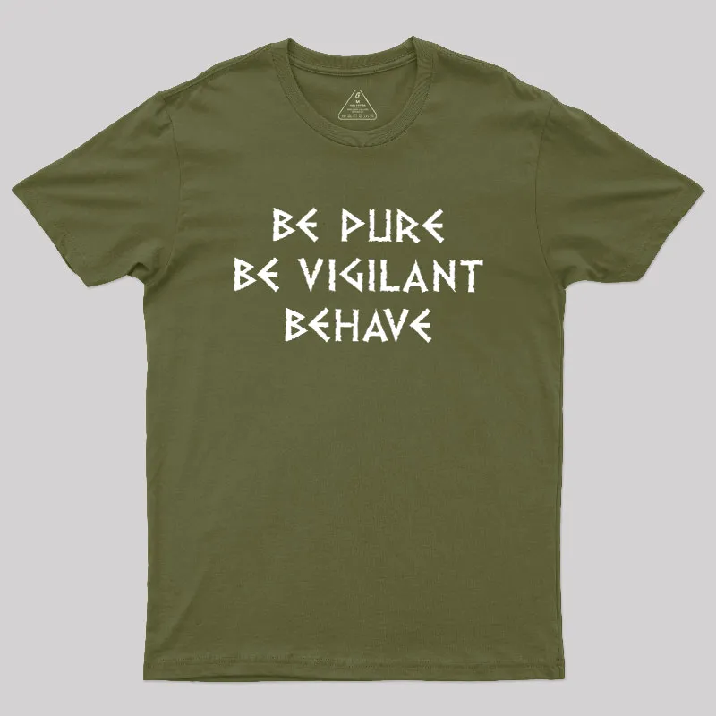 Be Pure Be Vigilant Behave Geek T-Shirt - Image 3