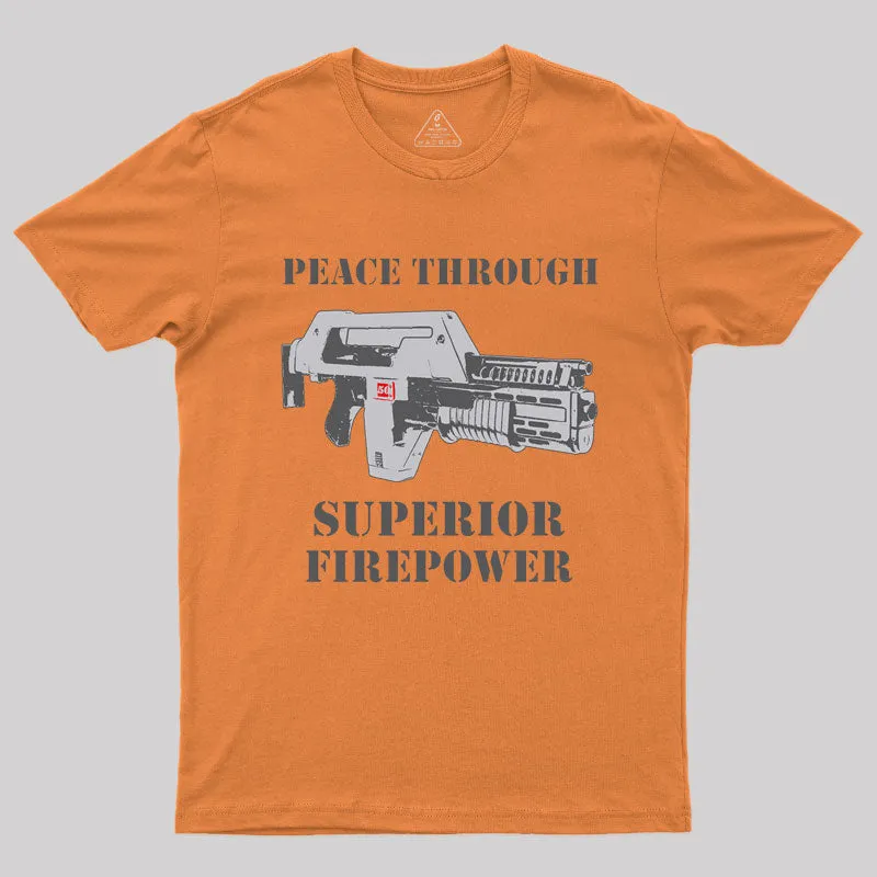 Peace Through Superior Fire Power T-Shirt - Image 5