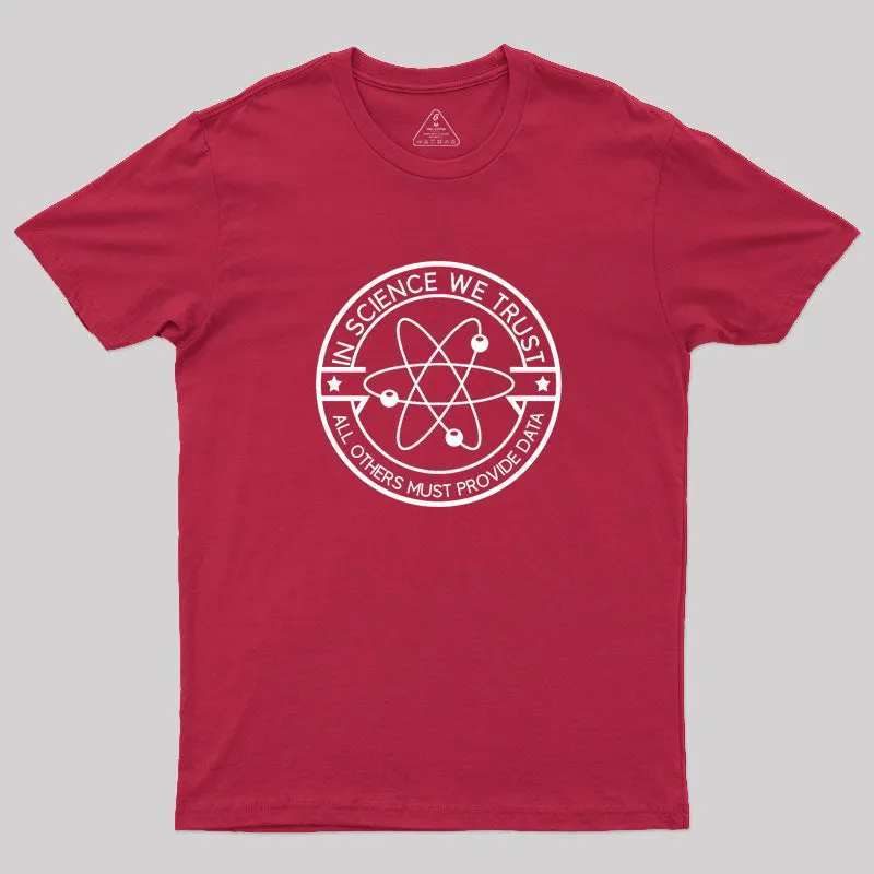 In Science We Trust Geek T-Shirt - Image 5