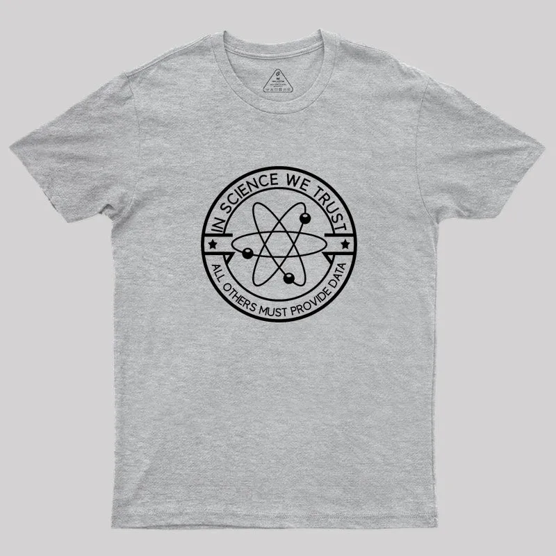 In Science We Trust Geek T-Shirt - Image 4