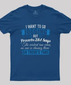 Alternative view of Jogging I I Wanted To Go Jogging But Proverbs 281 T-Shirt