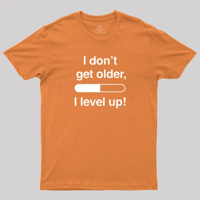 I Don't Get Older T-Shirt - Image 4