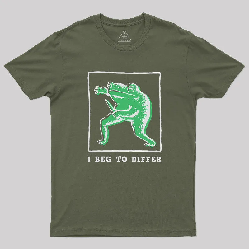 I Beg To Differ Frog Geek T-Shirt