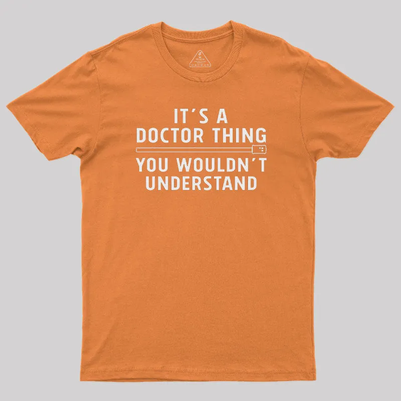 It's a Doctor Thing You Wouldn't Understand T-Shirt - Image 4
