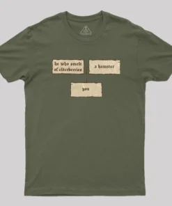 Your Father Smelt of Elderberries Geek T-Shirt