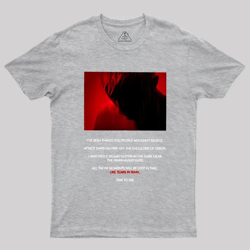 Tears in Rain-Tears in Red-Time to Die Geek T-Shirt - Image 4