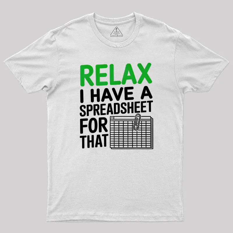 I Have a Spreadsheet For That Funny Nerd T-Shirt - Image 10