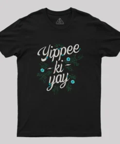 Yippee-Ki-Yay Geek T-Shirt