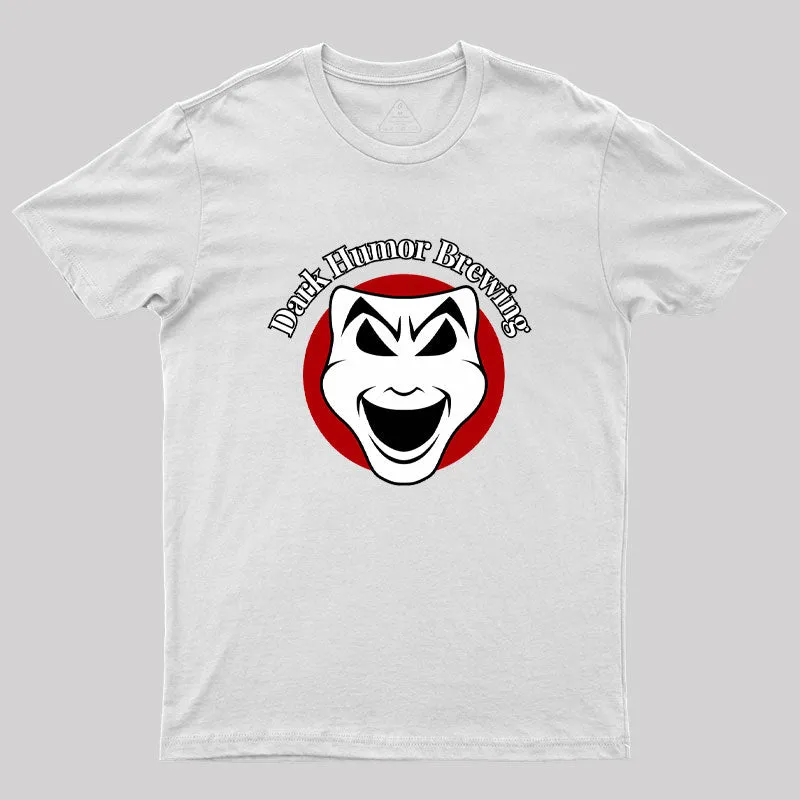Dark Humor Brewing Geek T-Shirt - Image 10