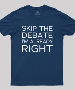 Alternative view of Skip the Debate Geek T-Shirt