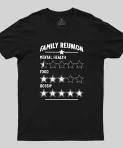 Family Reunion Dinner Geek T-Shirt