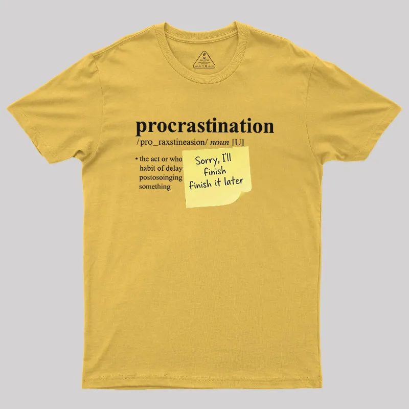 Nah I'll Do it later Geek T-Shirt - Image 6