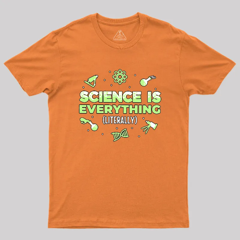 Science Is Everything Geek T-Shirt - Image 7